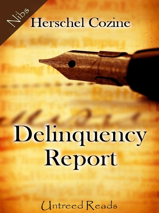 Title details for Delinquency Report by Herschel Cozine - Available
